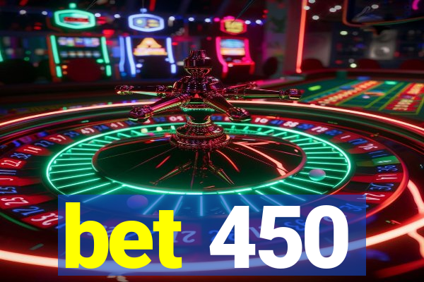 bet 450